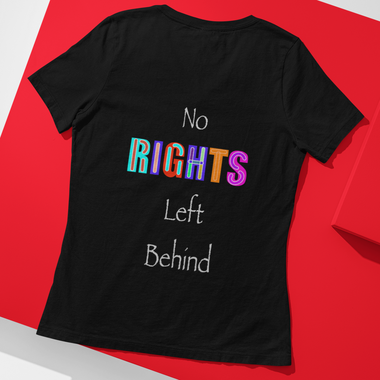 No Rights Left Behind T-Shirt