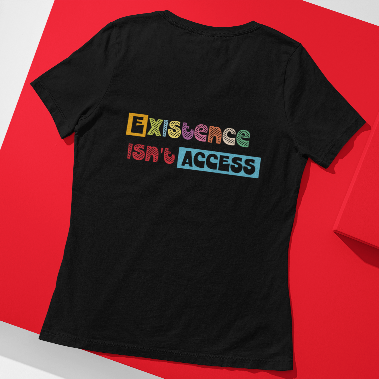 Existence Is'nt Acess T-Shirts