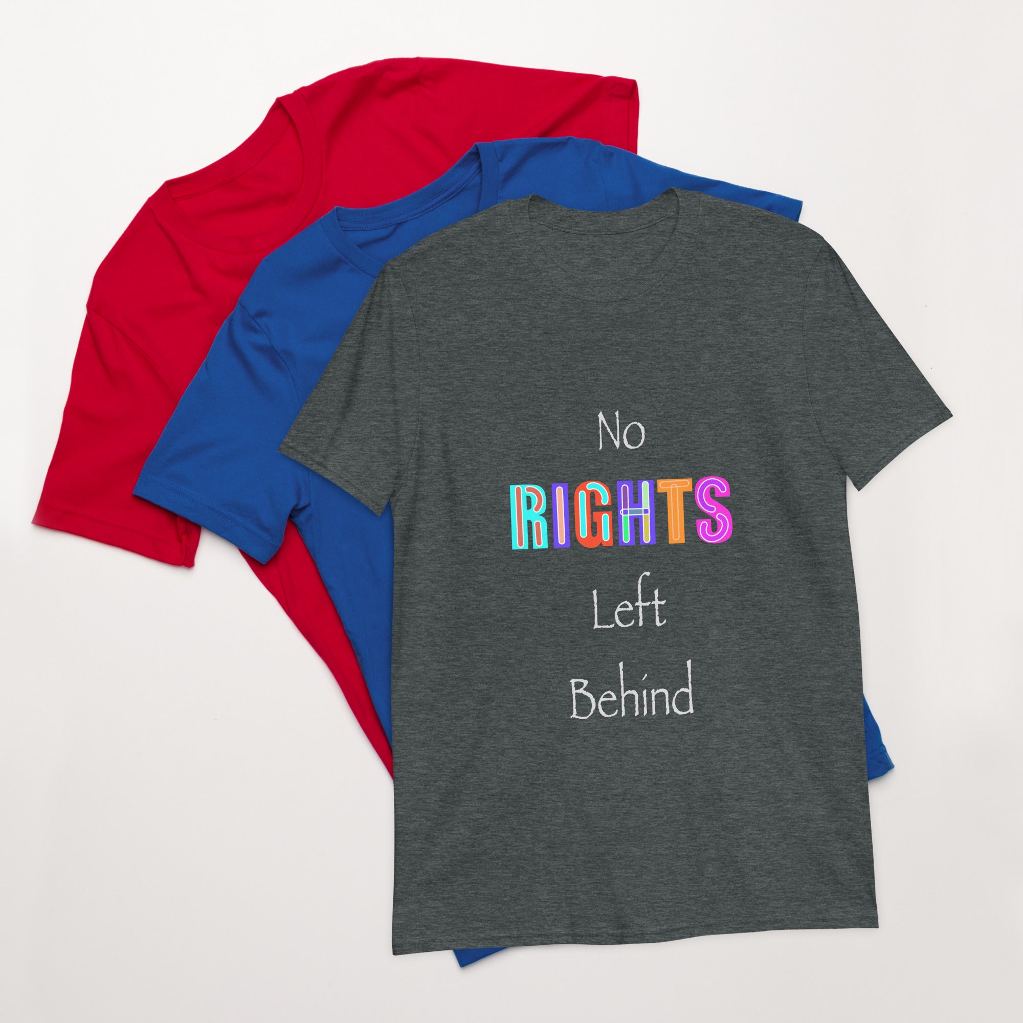 No Rights Left Behind T-Shirt