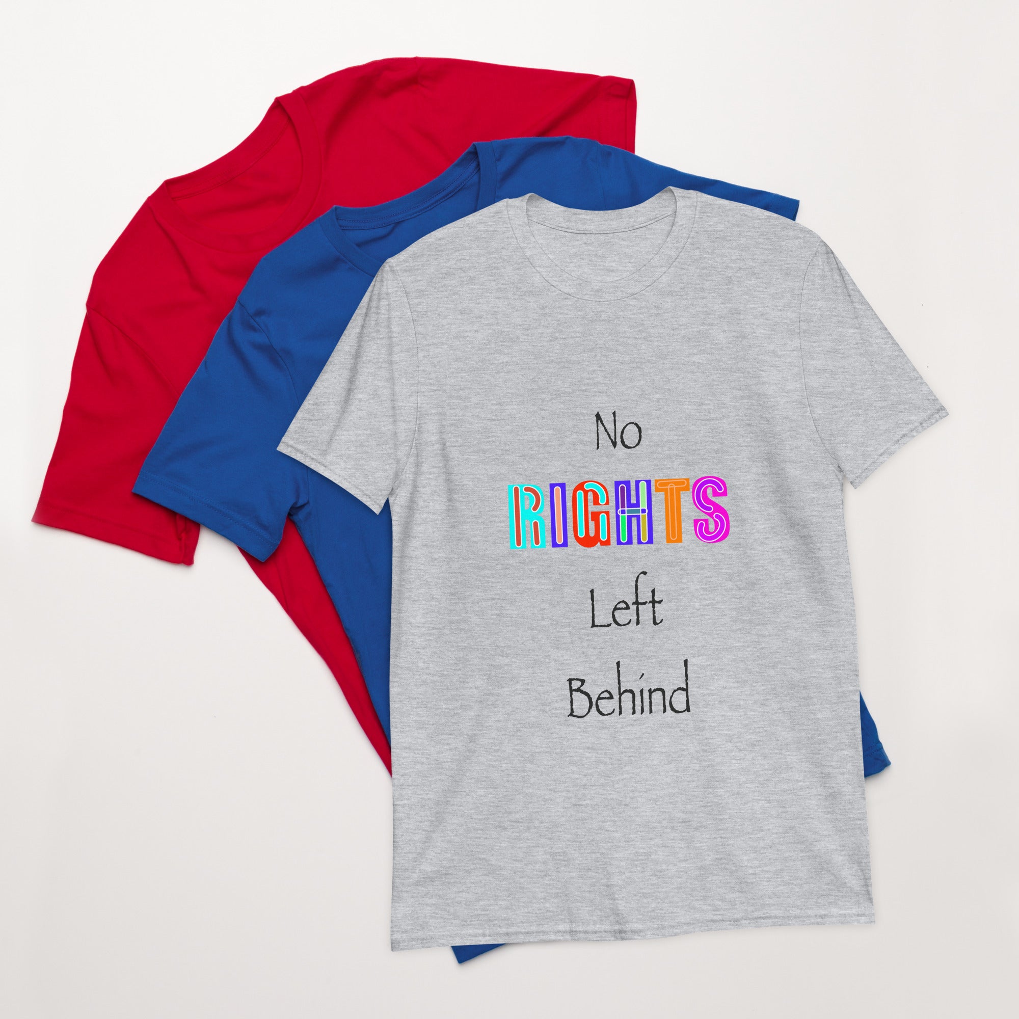 No Rights Left Behind T-Shirt